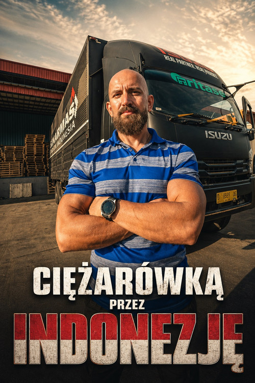 Ciężarówką przez Indonezję постер
