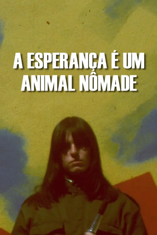 A Esperança é um Animal Nômade постер