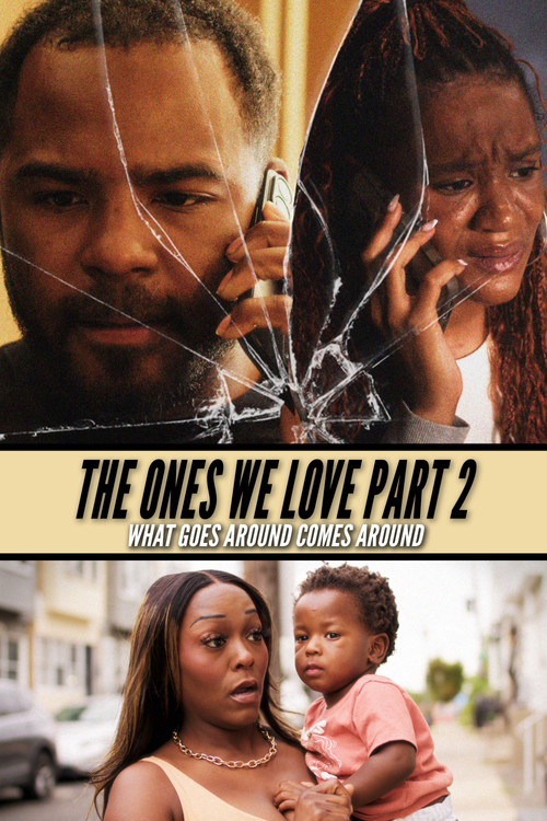 The Ones We Love Part II: What Goes Around Comes Around постер