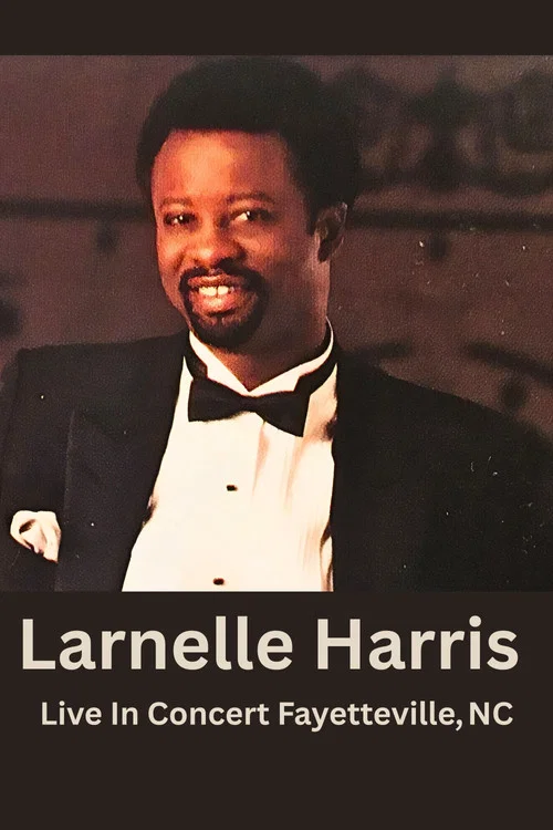 Larnelle Harris: Live In Concert Fayetteville, NC постер