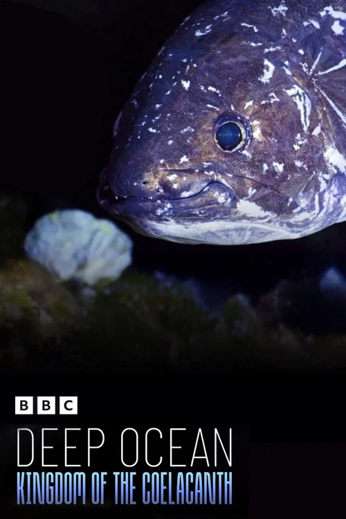Deep Ocean: Kingdom of the Coelacanth постер