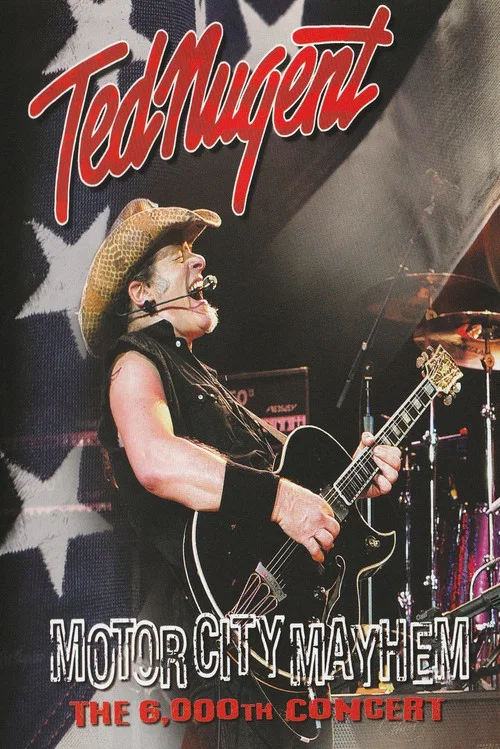 Ted Nugent: Motor City Mayhem - 6,000th Concert постер
