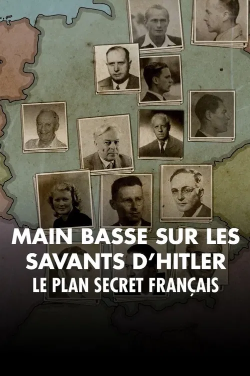 Mains basses sur les savants d'Hitler, le plan secret français постер