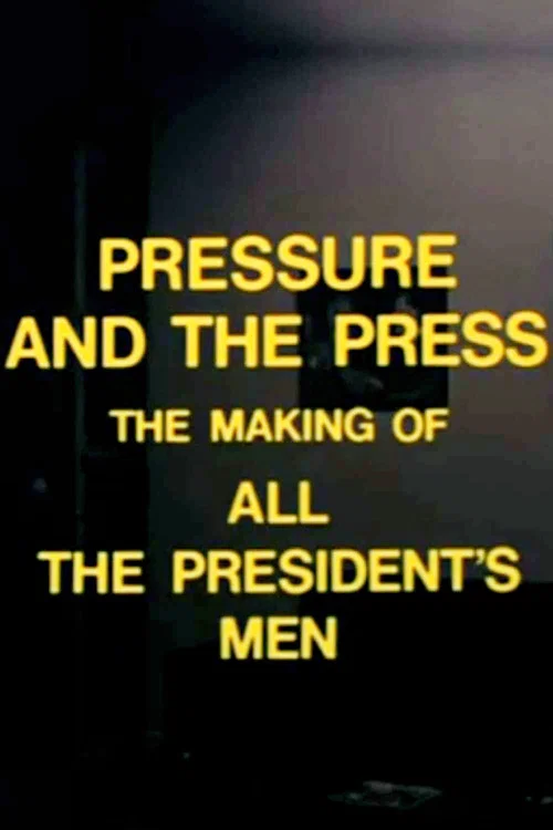Pressure and the Press: The Making of 'All the President's Men' постер