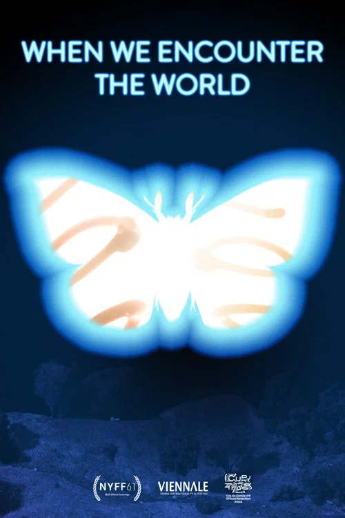 When We Encounter the World постер