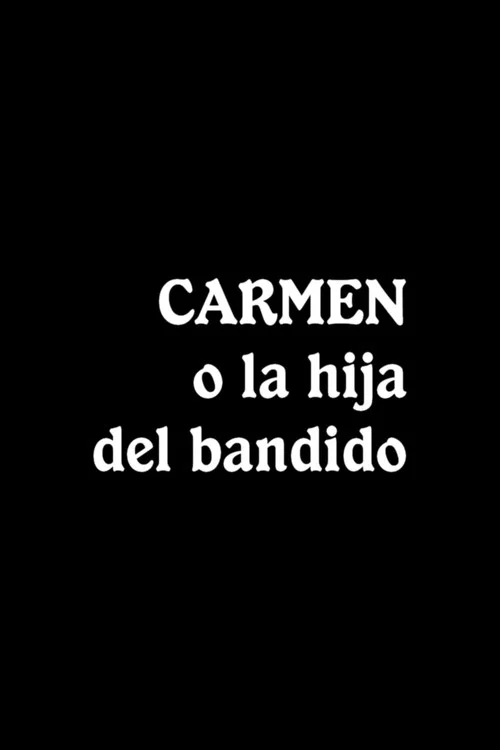Carmen, o La hija del bandido постер