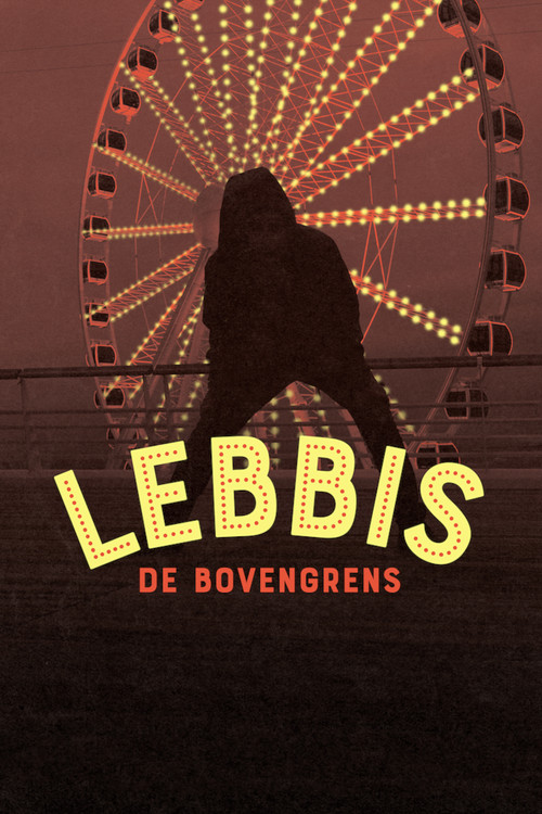 Lebbis: De Bovengrens постер