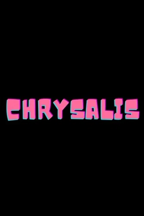 Chrysalis постер