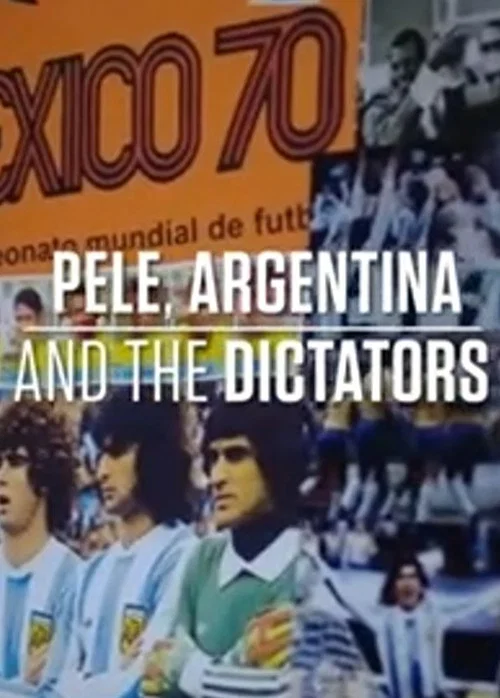 Pele, Argentina and The Dictators постер
