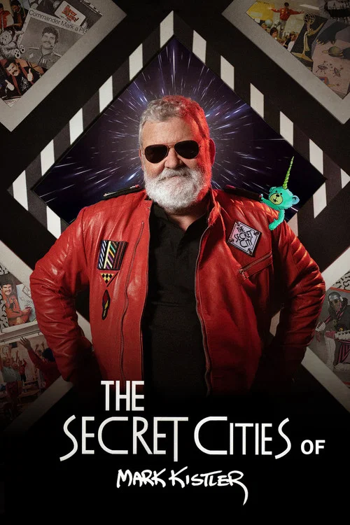 The Secret Cities of Mark Kistler постер