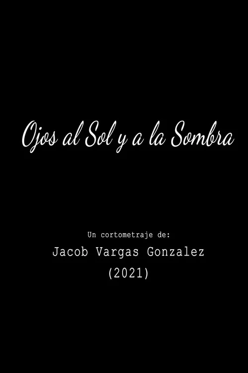 Ojos al Sol y a la Sombra постер