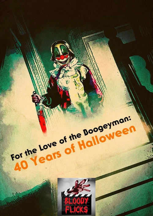 For the Love of the Boogeyman: 40 Years of Halloween постер