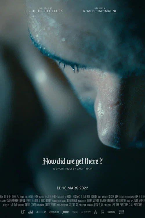 How Did We Get There? - A Short Film by Last Train постер