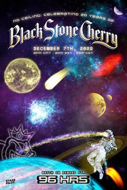 NO CEILING: Celebrating 20 Years of Black Stone Cherry постер