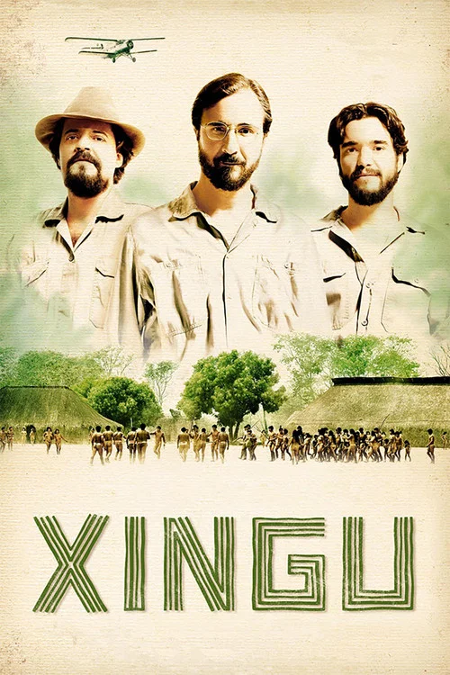 Xingu: A Saga dos Irmãos Villas-Boas постер