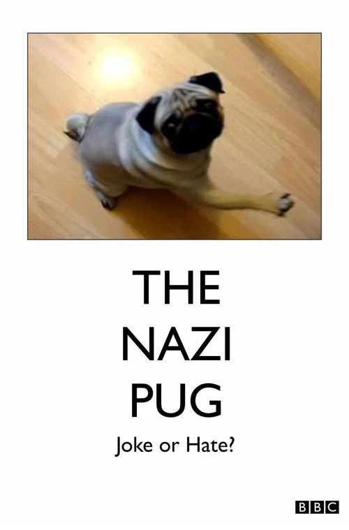 The Nazi Pug: Joke or Hate? постер