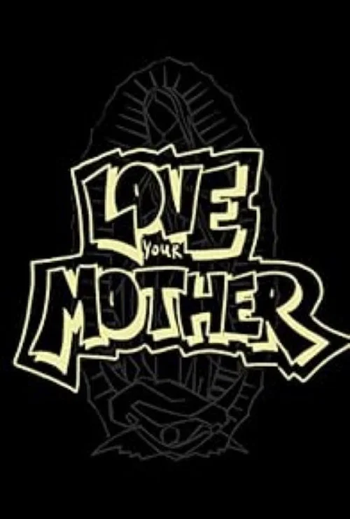 Love Your Mother постер