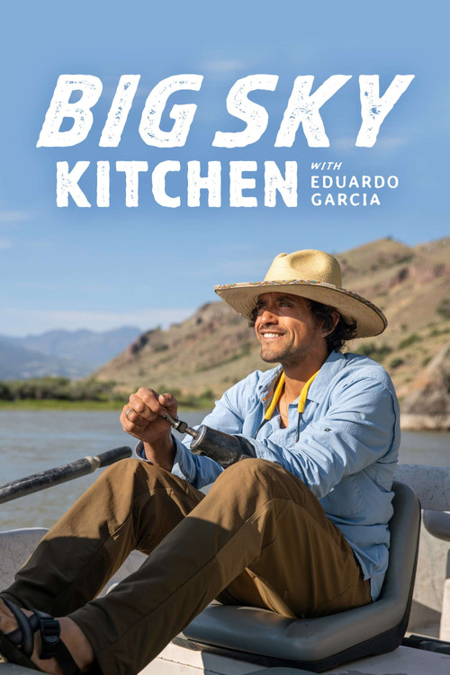 Big Sky Kitchen with Eduardo Garcia постер