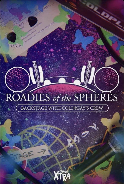 Roadies of the Spheres: Backstage with Coldplay’s Crew постер