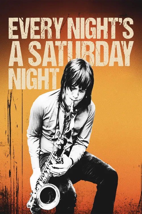 Every Night's a Saturday Night постер
