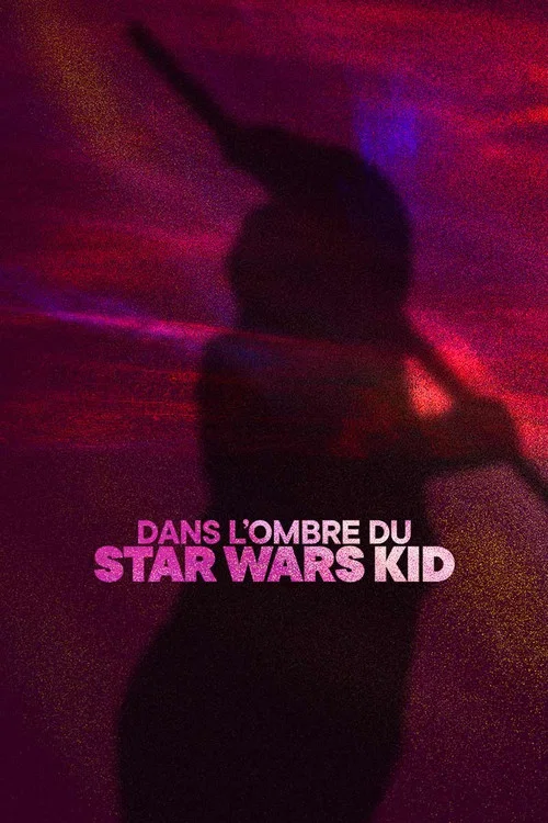 Dans l’ombre du Star Wars Kid постер