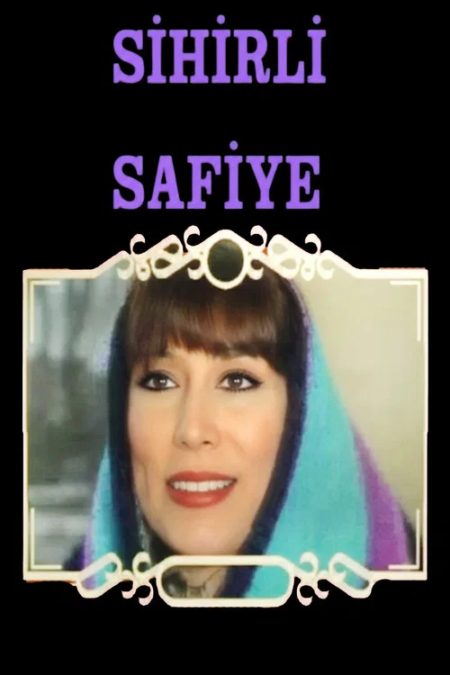 Sihirli Safiye постер