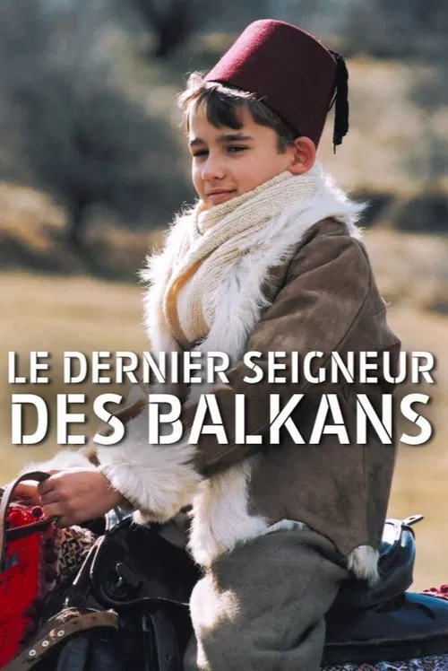 Le Dernier Seigneur des Balkans постер