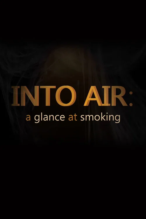 Into Air: A Glance at Smoking постер
