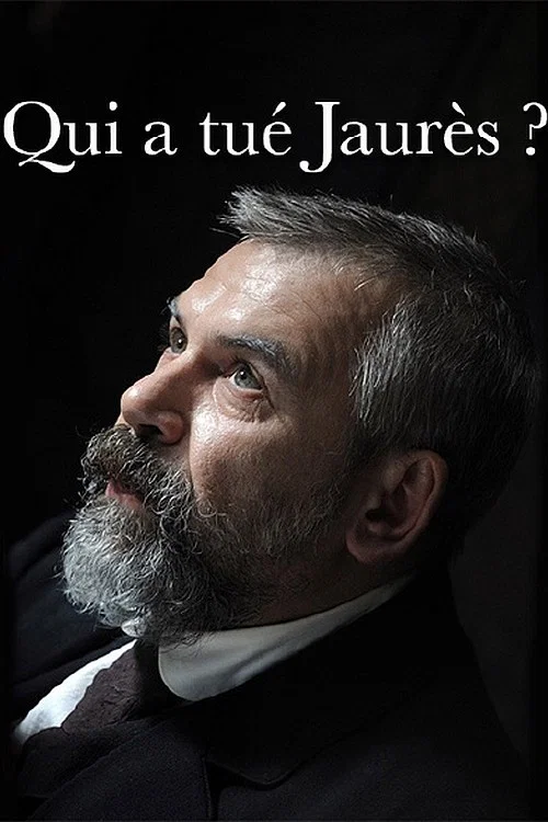 Qui a tué Jaurès ? постер