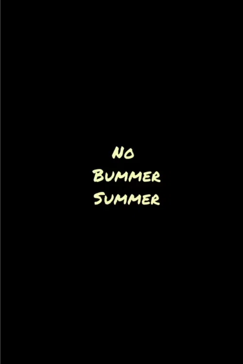 No Bummer Summer постер