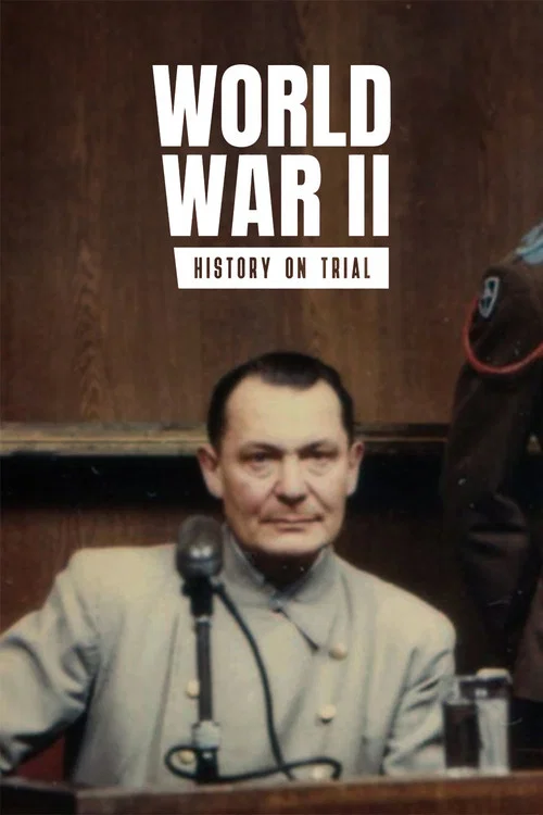 World War II: History on Trial постер