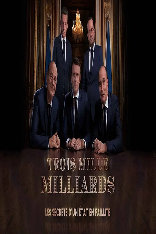Trois mille milliards : les secrets d'un État en faillite постер