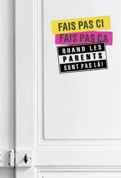 Fais pas ci, fais pas ça: Quand les parents sont pas là ! постер
