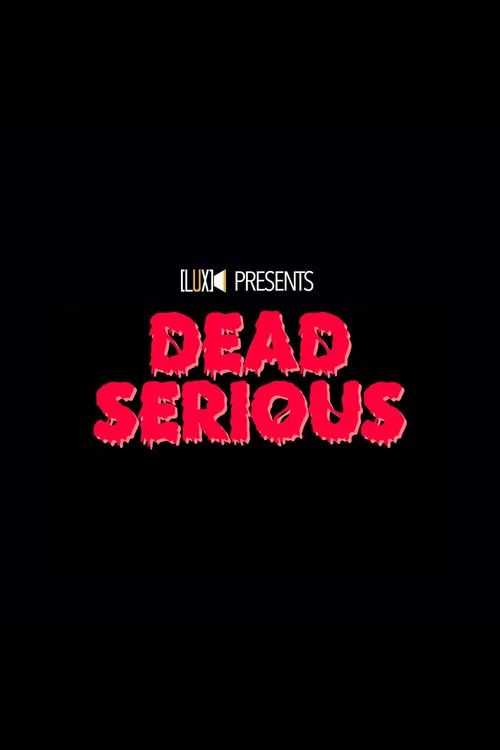 Dead Serious постер