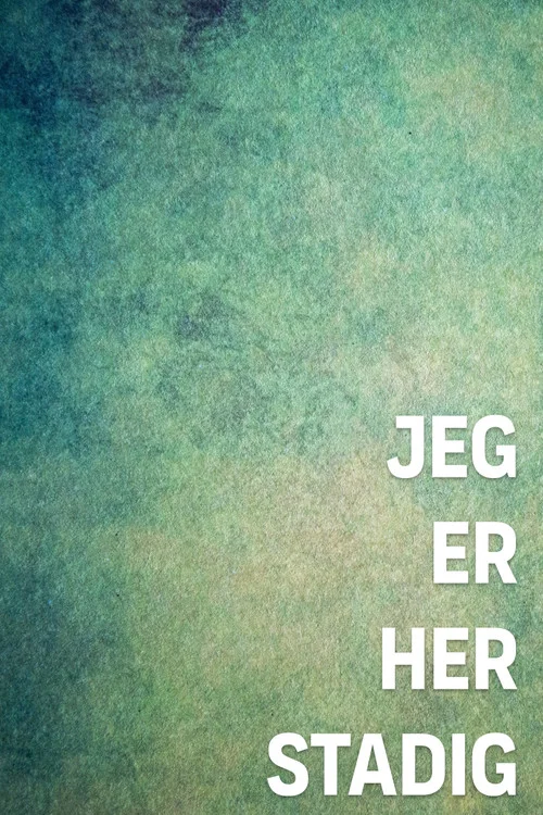 Jeg er her stadig постер