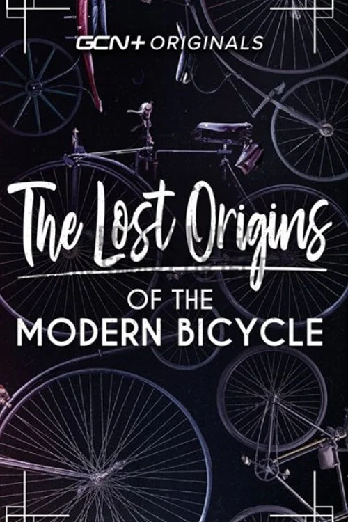 Lost Origins of the Modern Bicycle постер