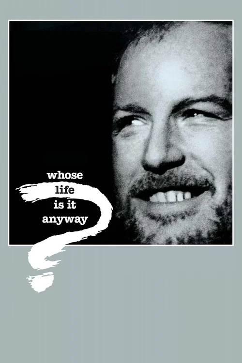Whose Life Is It Anyway? постер