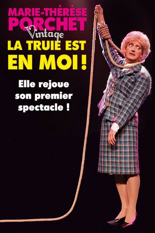 Marie-Thérèse Porchet : La Truie est en moi ! постер