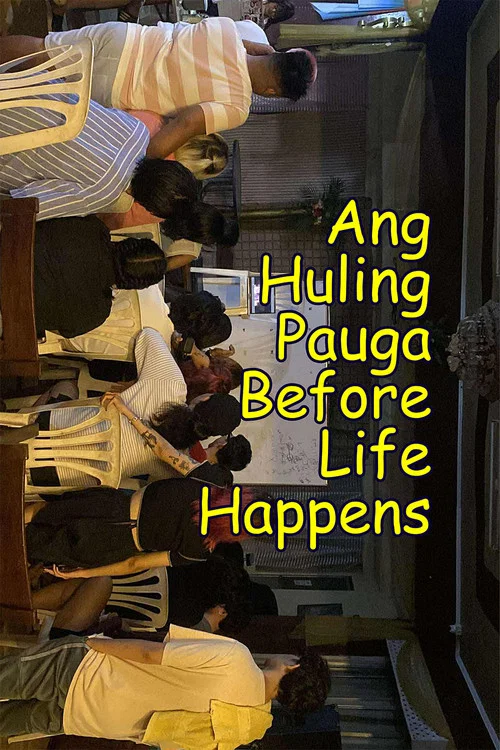 Ang Huling Pauga Before Life Happens постер