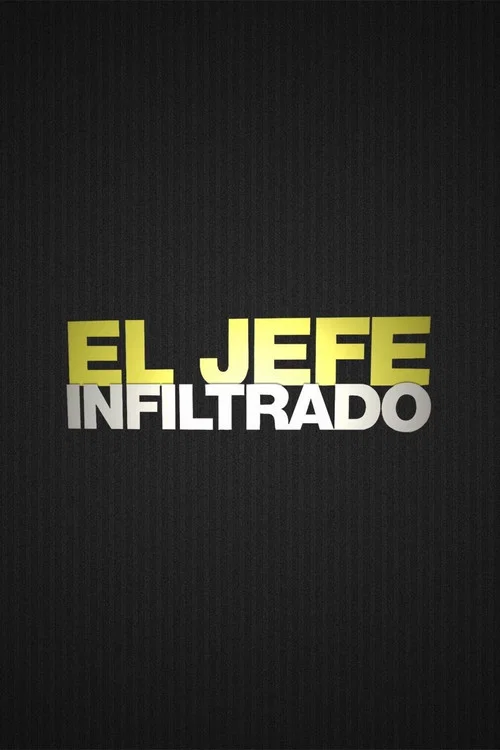 El jefe infiltrado постер