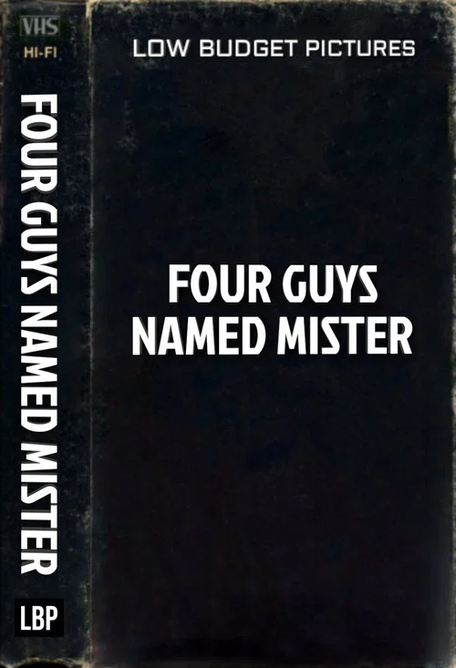 Four Guys Named Mr. постер