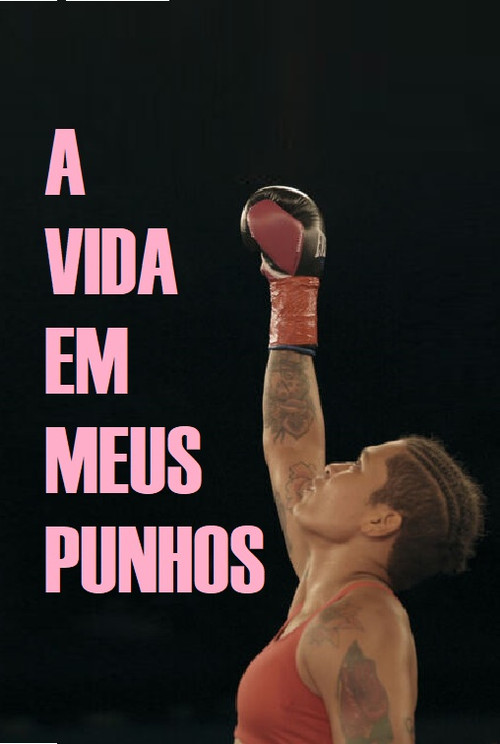 A Vida em Meus Punhos постер