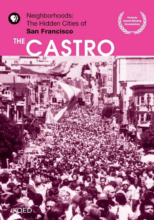 Neighborhoods: The Hidden Cities of San Francisco - The Castro постер
