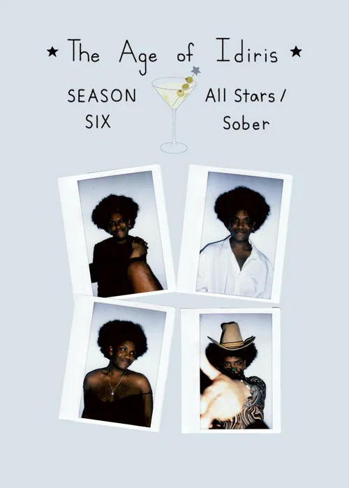 The Age of Idiris, Season Six: All Stars/Sober постер