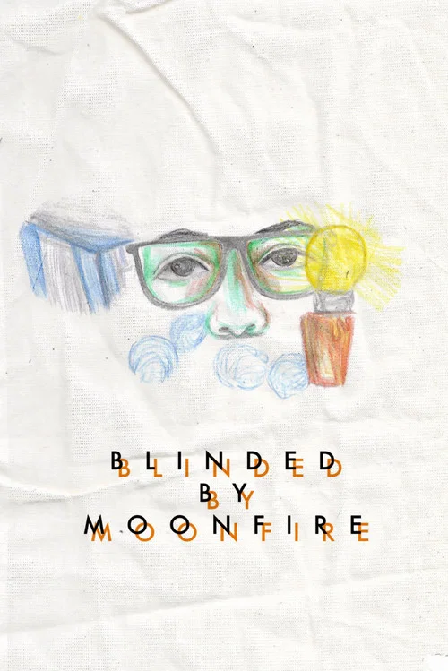 Blinded by Moonfire постер