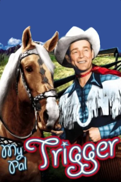 My Pal Trigger постер