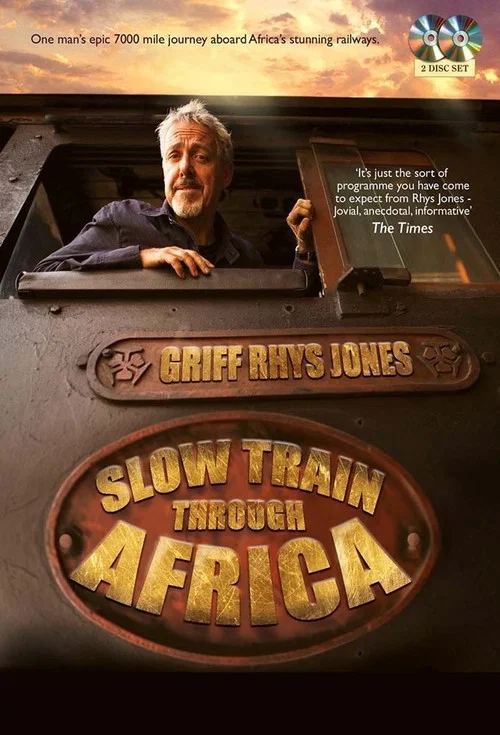 Slow Train Through Africa with Griff Rhys Jones постер