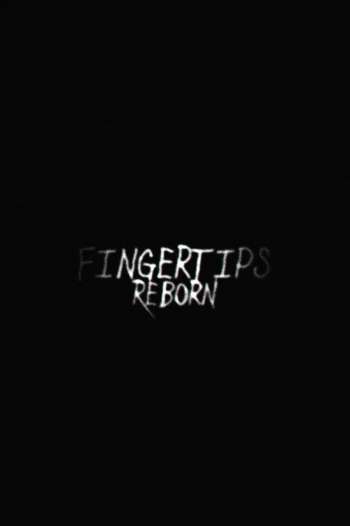 Fingertips: Reborn постер