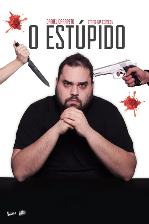 Daniel Carapeto: O Estúpido постер