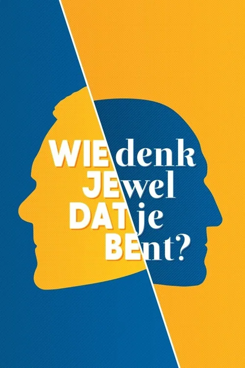 Wie denk je wel dat je bent? постер